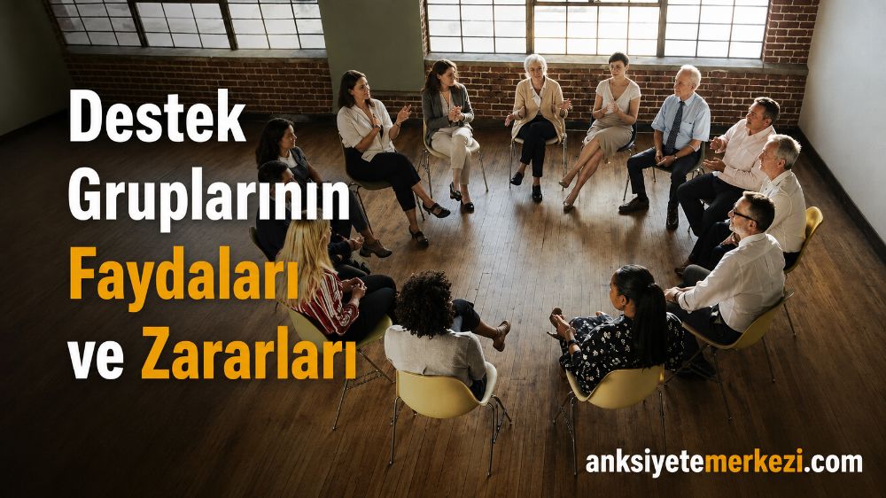 Destek Gruplarının Faydaları ve Zararları