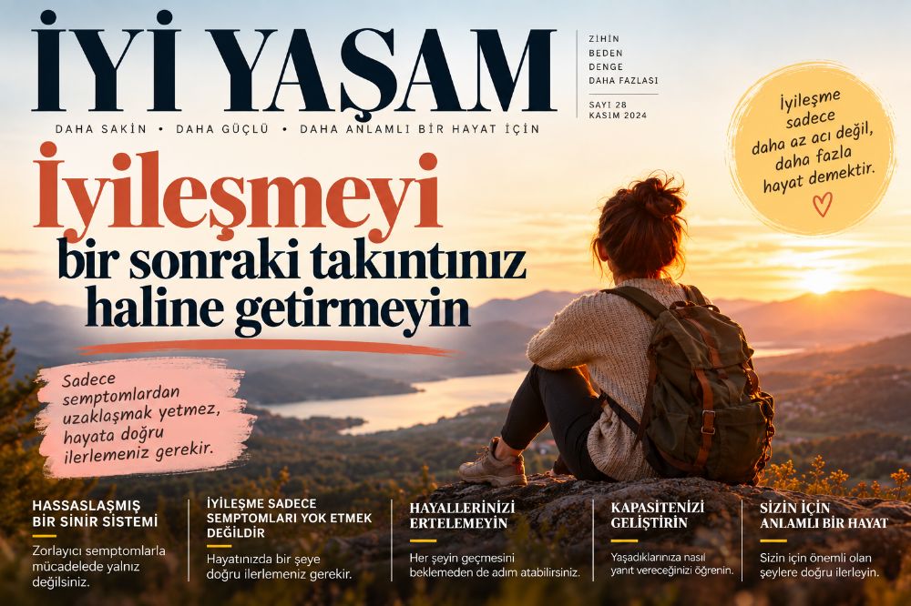 İyileşmeyi bir sonraki takıntınız haline getirmeyin